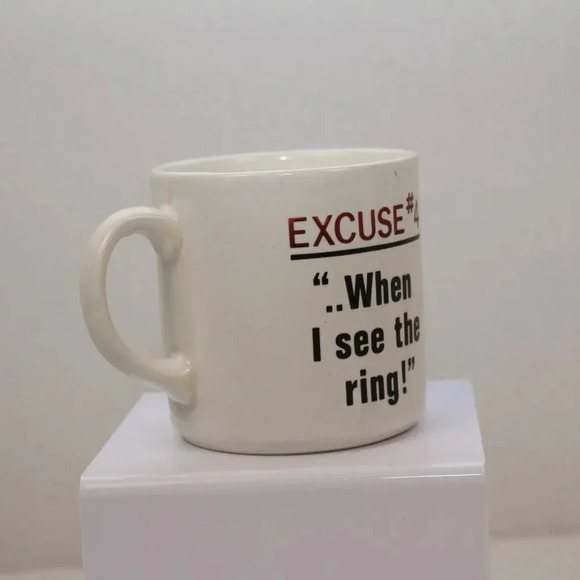 EXCUSE #4 Coffee Mug - Picture 2 of 3